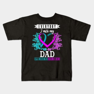 Everyday I Miss My Dad Suicide Prevention Awareness Kids T-Shirt